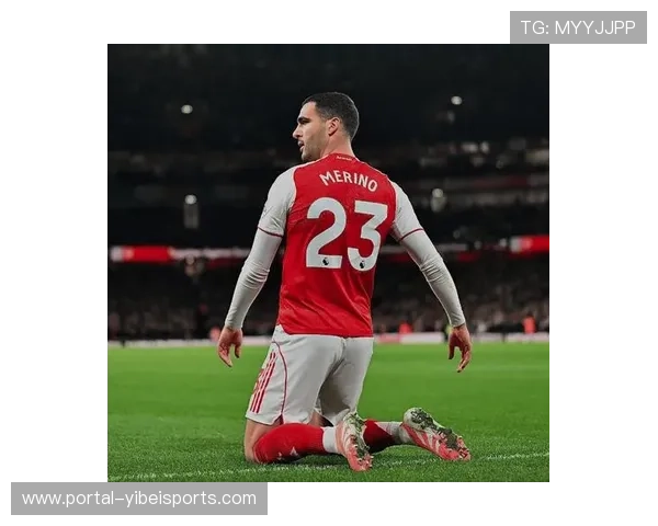 阿森纳确认梅里诺长期伤缺，正寻找租借替代者